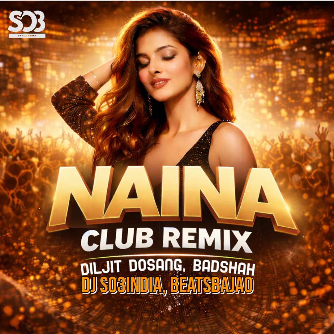 Naina - Crew DJ So3India